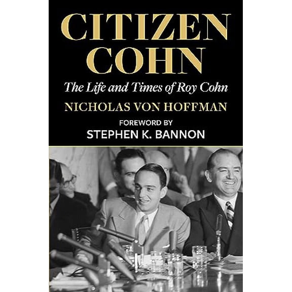 Pre-Owned Citizen Cohn: The Life and Times of Roy Cohn Paperback