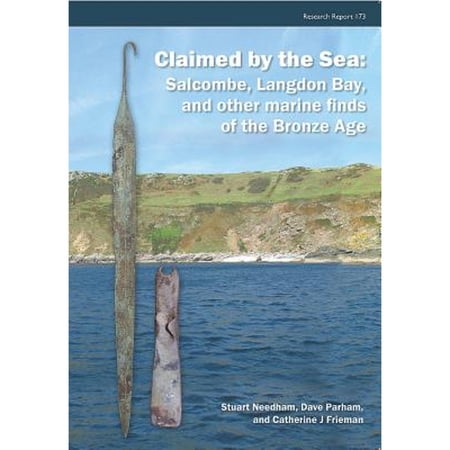 Pre-Owned Claimed by the Sea (Paperback 9781902771953) by Stuart P. Needham, Dave Parham, Catherine Frieman