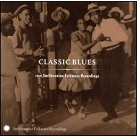 Pre-Owned Classic Blues from Smithsonian Folkways (CD 0093074013427) by Various Artists