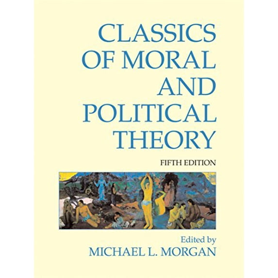 Pre-Owned Classics of Moral and Political Theory (Edition 5) (Paperback)