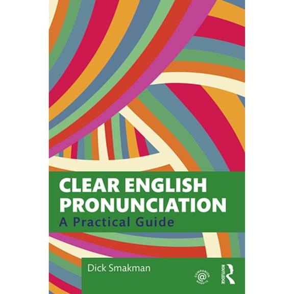 Pre-Owned Clear English Pronunciation: A Practical Guide (Paperback) by Dick Smakman