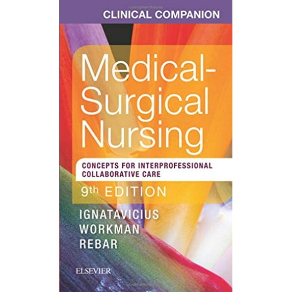 Pre-Owned Clinical Companion for Medical-Surgical Nursing: Concepts for Interprofessional Collaborative Care (Paperback) 0323461700 9780323461702
