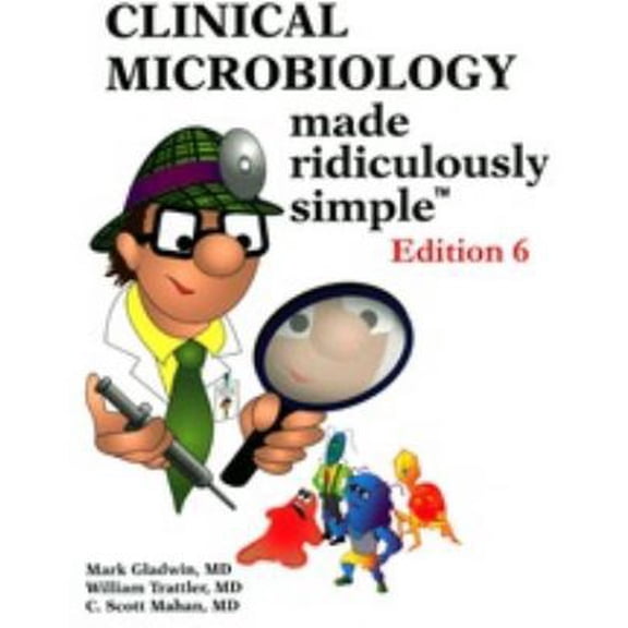 Pre-Owned Clinical Microbiology Made Ridiculously Simple (Paperback) 1935660152 9781935660156