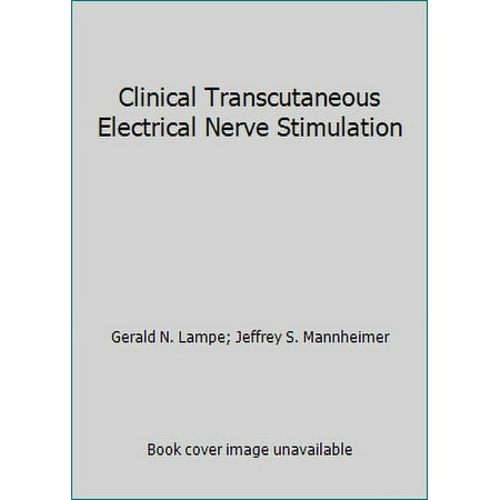 Clinical Transcutaneous Electrical Nerve Stimulation [Hardcover - Used]
