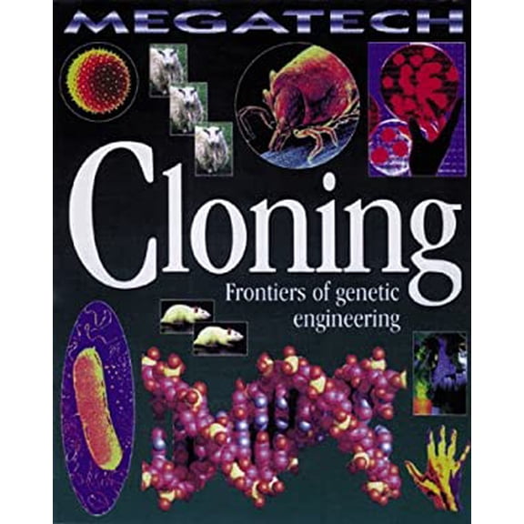 Pre-Owned Cloning : Frontiers of Genetic Engineering 9780778700586 Used