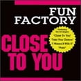 thumbnail image 1 of Pre-Owned Close to You (CD 0715187771925) by Fun Factory, 1 of 1