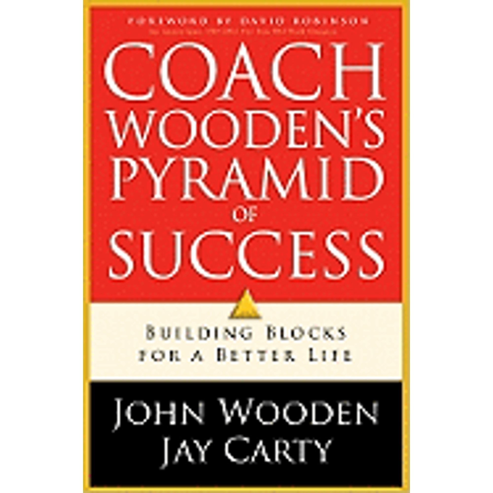 Pre-Owned Coach Wooden's Pyramid of Success: Building Blocks for a Better Life (Hardcover 9780830736799) by John Wooden, Coach Wooden, Jay Carty