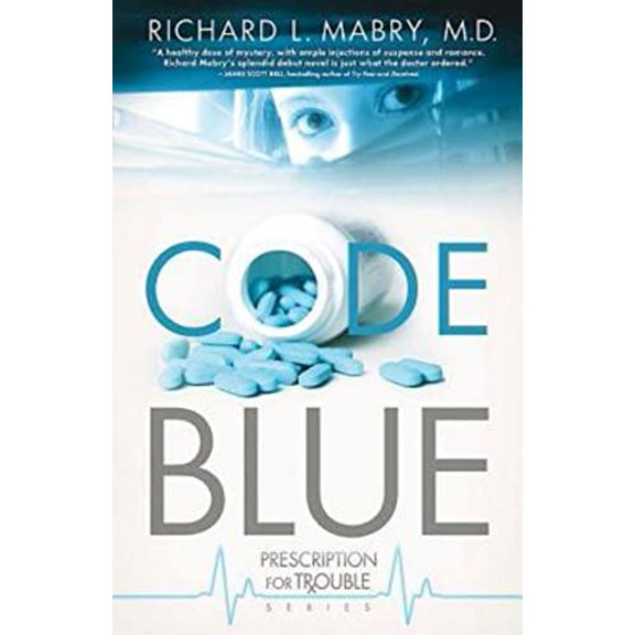 Code Blue: Prescription for Trouble Series #1: 01 Paperback
