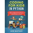 thumbnail image 1 of Pre-Owned Coding for Kids in Python: Python Programming Projects for Kids and Beginners to Get Started Programming Fun Games Paperback, 1 of 1