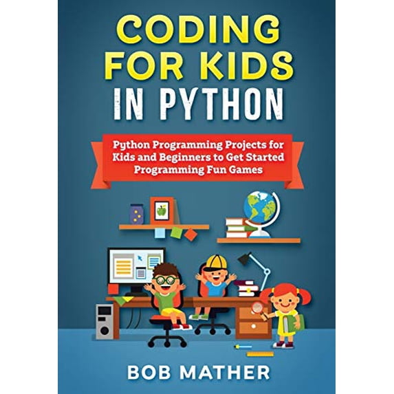 Pre-Owned Coding for Kids in Python: Python Programming Projects for Kids and Beginners to Get Started Programming Fun Games Paperback