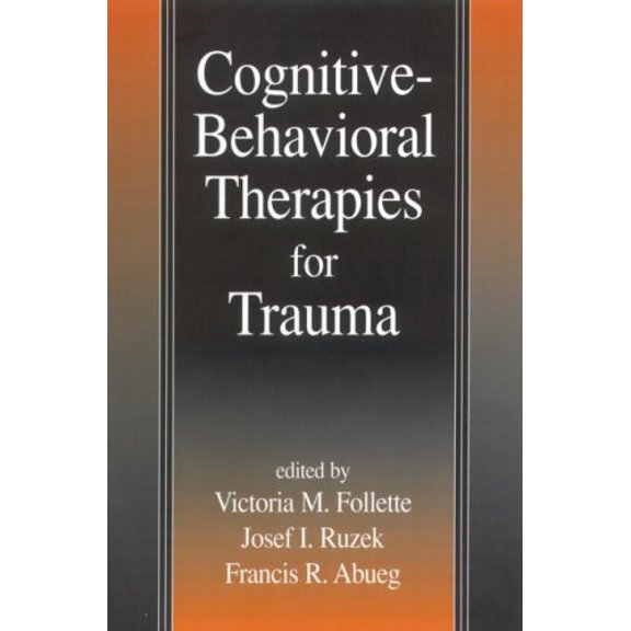 Pre-Owned Cognitive-Behavioral Therapies for Trauma 9781572304000