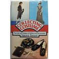 thumbnail image 1 of Pre-Owned Collecting Costume : The Care and Display of Clothes and Accessories (Hardcover) 9780047460173, 1 of 1