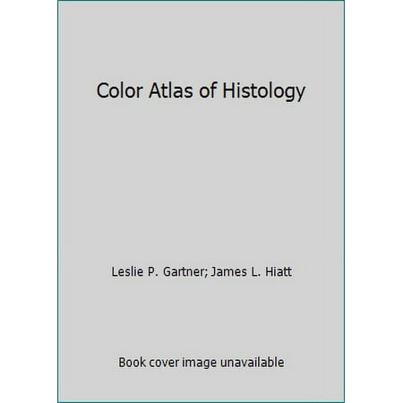 Pre-Owned Color Atlas of Histology (Paperback) 0683034286 9780683034288