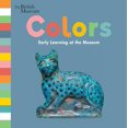 thumbnail image 1 of Pre-Owned Colors: Early Learning at the Museum (Board book) 153620269X 9781536202694, 1 of 1