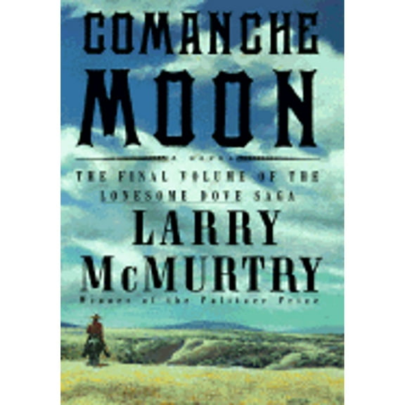 Pre-Owned Comanche Moon (Hardcover 9780684807546) by Larry McMurtry