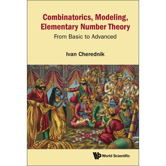 Pre-Owned Combinatorics, Modeling, Elementary Number Theory: From Basic To Advanced (Hardcover) by Ivan V Cherednik