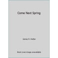 thumbnail image 1 of Pre-Owned Come Next Spring (Unknown) 1593522614 9781593522612, 1 of 1