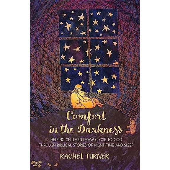 Pre-Owned Comfort in the Darkness: Helping children draw close to God through biblical stories of night-time and sleep (Paperback) 085746423X 9780857464231