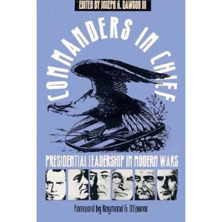 Pre-Owned Commanders in Chief: Presidential Leadership in Modern Wars (Paperback) 0700605797 9780700605798