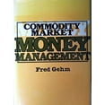 thumbnail image 1 of Pre-Owned Commodity Market Money Management (A Ronald Press publication) Paperback, 1 of 1