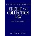 thumbnail image 1 of Pre-Owned Complete Guide to Credit and Collection Law (Complete Guide to Credit & Collection Law Supplement) (Paperback) 0130812293 9780130812292, 1 of 1