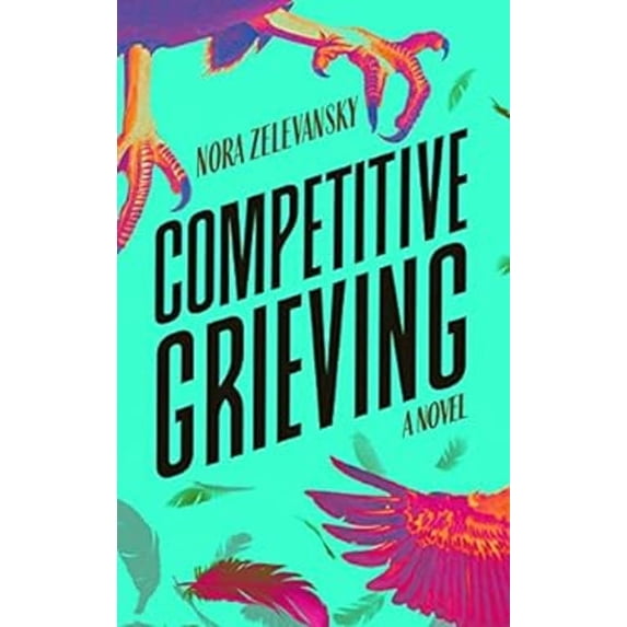 Pre-Owned Competitive Grieving (Paperback) by Nora Zelevansky