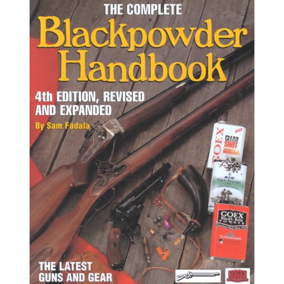 Pre-Owned The Complete Blackpowder Handbook (Paperback) 0873492943 9780873492942