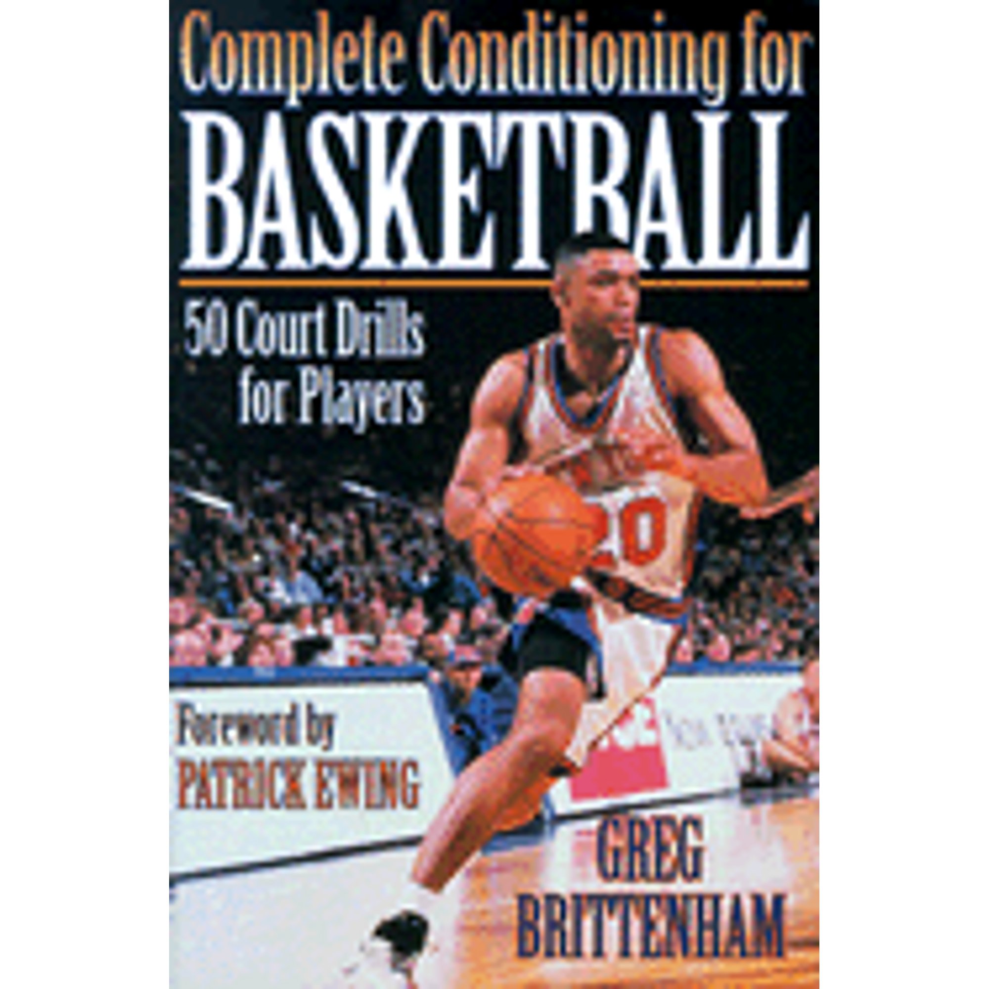 Pre-Owned Complete Conditioning for Basketball (Paperback) by Greg Brittenham, Patrick Ewing - image 1 of 1