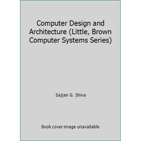Computer Design and Architecture, Used [Hardcover]