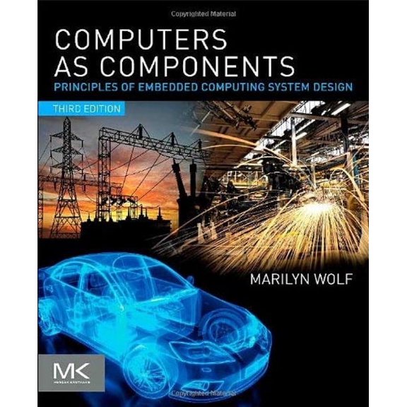 Pre-Owned Computers as Components : Principles of Embedded Computing System Design (Paperback) 9780123884367
