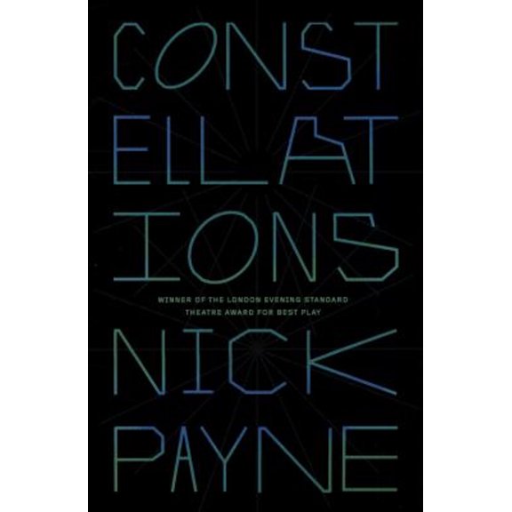 Pre-Owned Constellations: A Play (Paperback) 086547771X 9780865477711