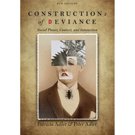 Pre-Owned Constructions of Deviance: Social Power, Context, and Interaction (Paperback) 1305093542 9781305093546