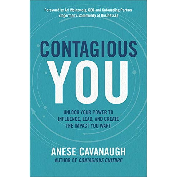 Pre-Owned Contagious You: Unlock Your Power to Influence, Lead, and Creat the Impact You Want (Hardcover) 126045410X 9781260454109