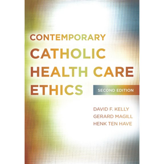 Pre-Owned Contemporary Catholic Health Care Ethics: Second Edition (Paperback) 1589019601 9781589019607