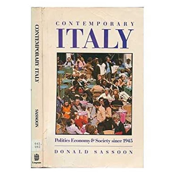Pre-Owned Contemporary Italy: Politics, Economy, and Society Since 1945 (Paperback) 0582295513 9780582295513