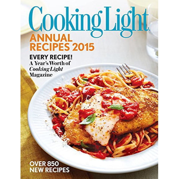 Pre-Owned Pre-Owned Cooking Light Annual Recipes 2015: Every Recipe! a Year's Worth of Cooking Light Magazine Hardcover
