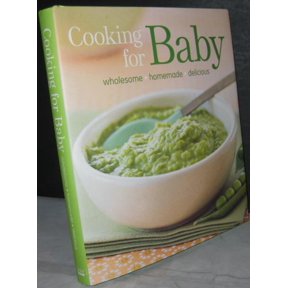 Pre-Owned Cooking for Baby: Wholesome, Homemade, Delicious Paperback