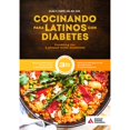 thumbnail image 1 of Pre-Owned Cooking for Latinos with Diabetes (Cocinando Para Latinos Con Diabetes), 3rd Edition (Paperback) 1580407293 9781580407298, 1 of 1