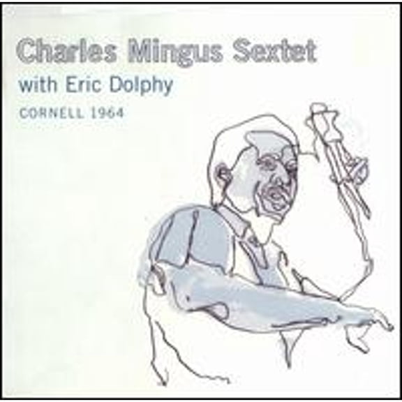 Pre-Owned Cornell 1964 (CD 0094639221028) by Charles Mingus Sextet with Eric Dolphy