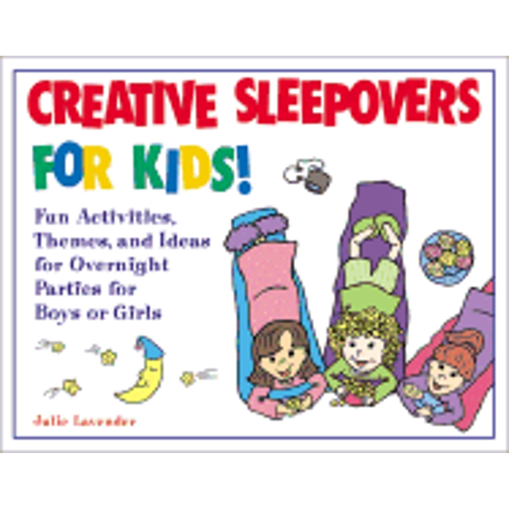 PreOwned Creative Sleepovers for Kids! Fun Activities, Themes, and
