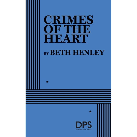 Crimes of the Heart, (Paperback)