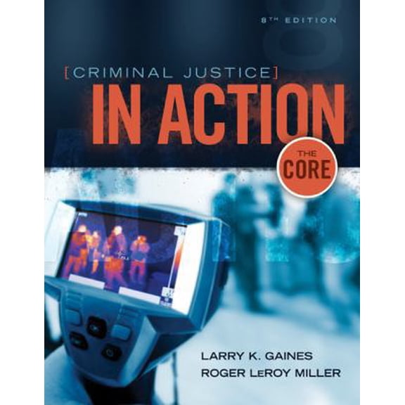 Pre-Owned Criminal Justice in Action: The Core (Paperback) 1305261070 9781305261075