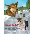 thumbnail image 1 of Pre-Owned Crimp! On-By!!: The True Story of a Most Unlikely Iditarod Lead Dog (Paperback) 098412540X 9780984125401, 1 of 1