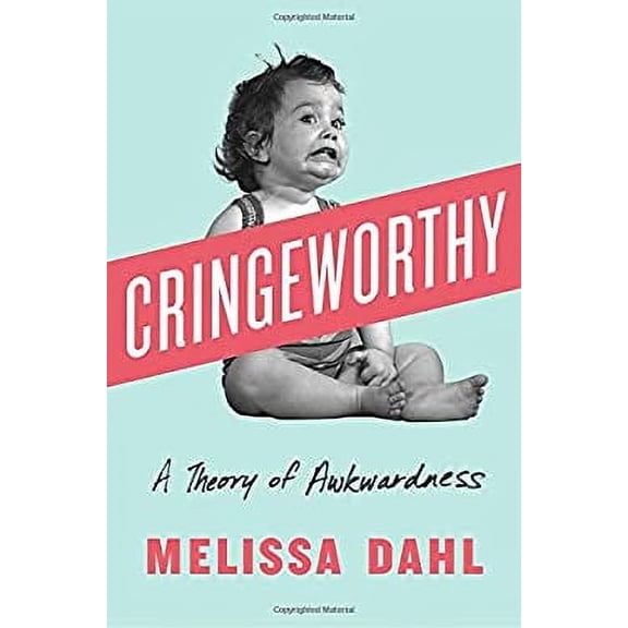 Pre-Owned Cringeworthy : A Theory of Awkwardness 9780735211636