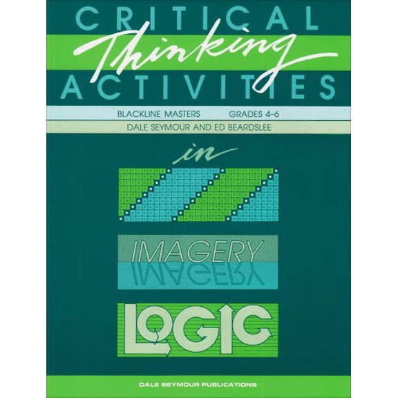 Pre-Owned Critical Thinking Activities in Patterns Imagery & Logic Grade 4/6 Copyright 1988 (Paperback) 0866514406 9780866514408