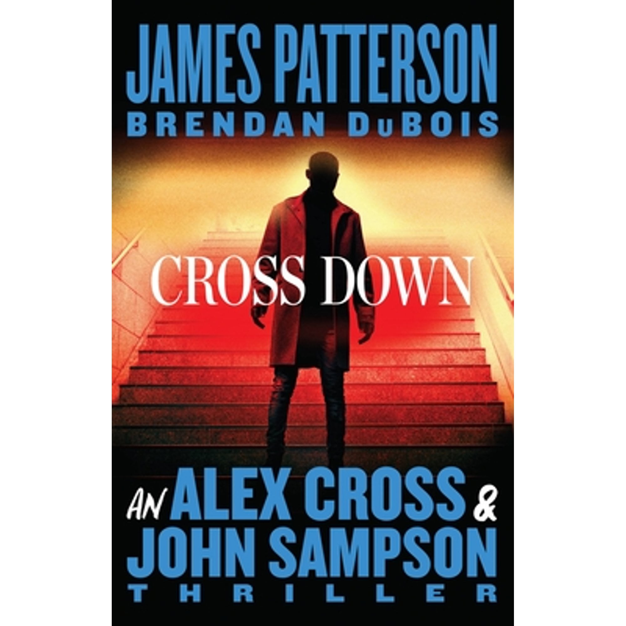 Pre-Owned Cross Down: An Alex Cross and John Sampson Thriller (Hardcover 9780316404594) by James Patterson, Brendan DuBois