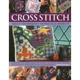 thumbnail image 1 of Pre-Owned Cross Stitch: Skills, Techniques, 150 Practical Projects (Paperback) 1840385316 9781840385311, 1 of 2