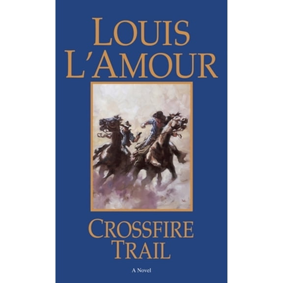 Pre-Owned Crossfire Trail, by Louis L'Amour, (Paperback), Literature & Fiction, English