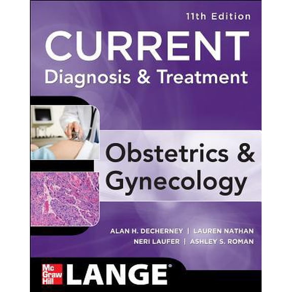 Pre-Owned Current Diagnosis & Treatment Obstetrics & Gynecology, Eleventh Edition (Paperback) 0071638563 9780071638562