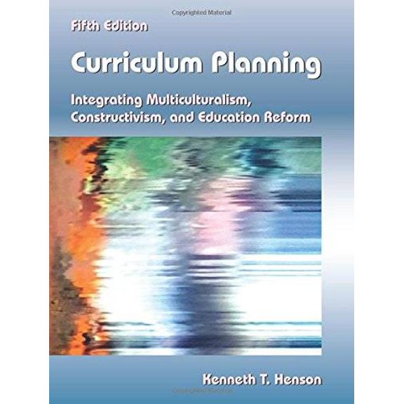 Pre-Owned Curriculum Planning: Integrating Multiculturalism, Constructivism, and Education Reform, Fifth Edition (Hardcover) 1478622008 9781478622000